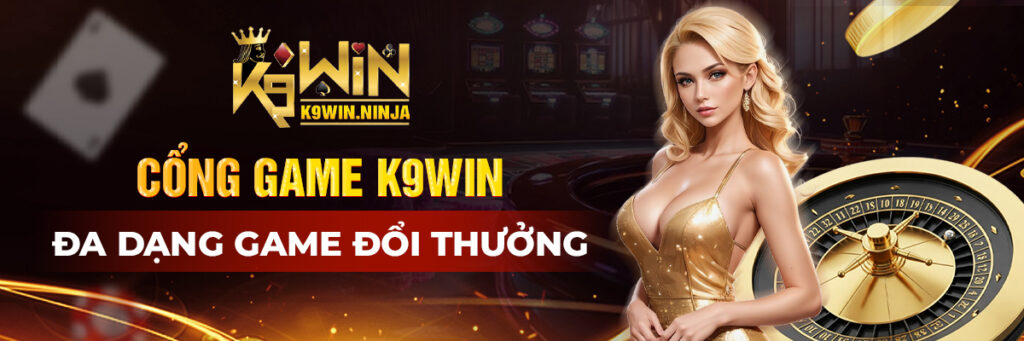 K9Win.ninja – Nhà cái uy tín với nền tảng cá cược hiện đại, đa dạng trò chơi hấp dẫn.