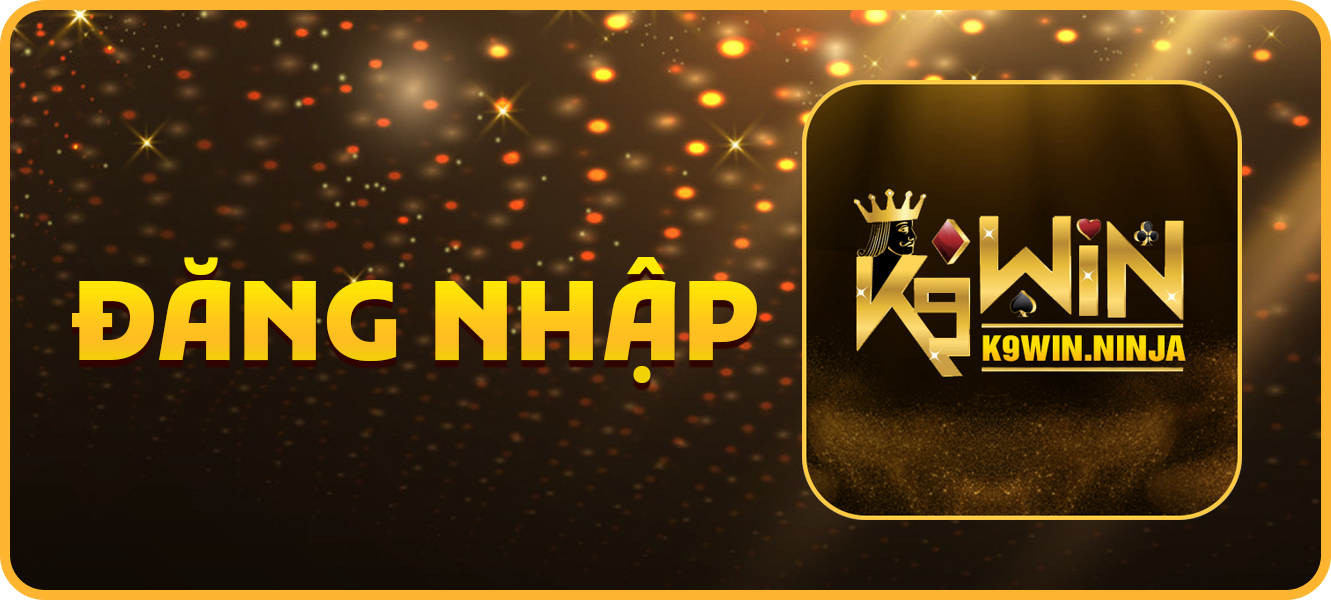 Hướng dẫn đăng nhập k9win.ninja